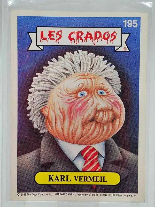 Carte Les Crados n°195 - Karl Vermeil - 1986 - Topps